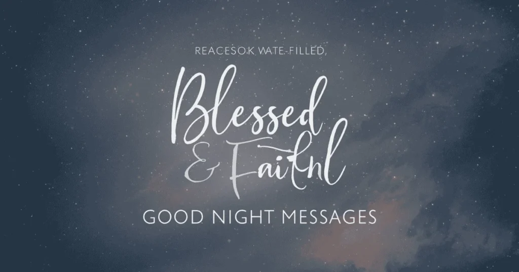 Blessed & Faith-Filled Good Night Messages