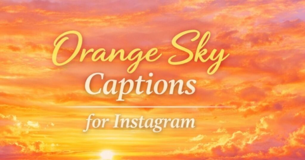 Orange Sky Captions for Instagram