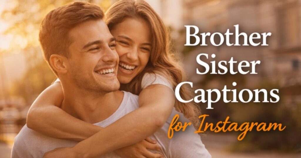Brother Sister Captions for Instagram