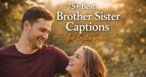 Brother Sister Captions for instagram