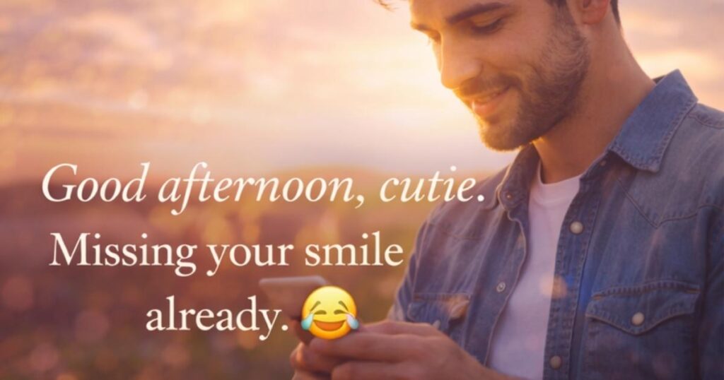 Flirty Good Afternoon Messages