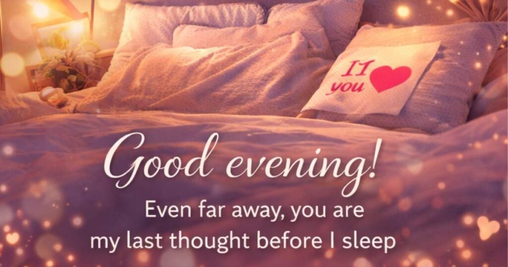Sweet Good Evening Message To My Love
