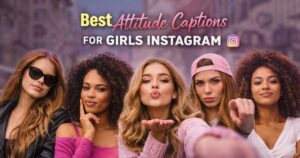 attitude captions for girls