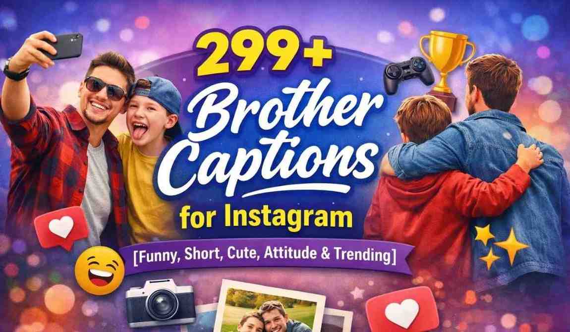 brother captions for Instagram