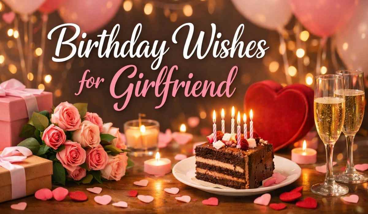 Birthday Wishes for Girlfriend 