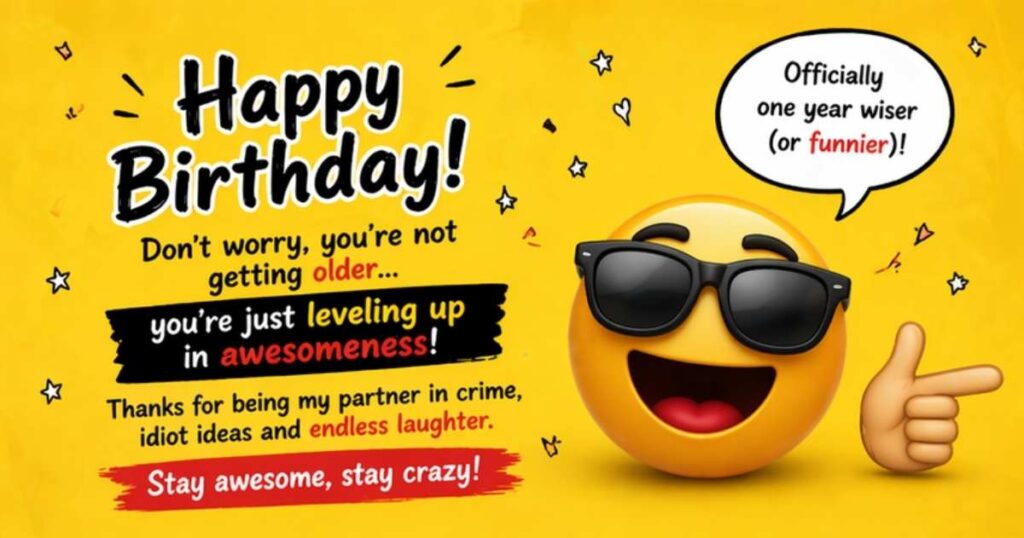 Funny birthday wishes for friend with smiling emoji, bright yellow background, and humorous message