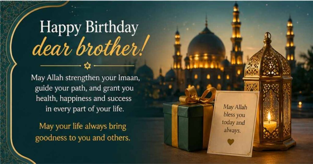 Islamic Birthday Wishes for Brother