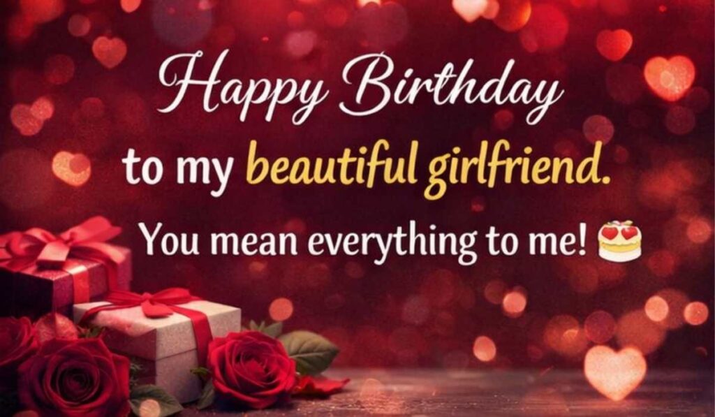 Romantic Birthday Wishes for Girlfriend