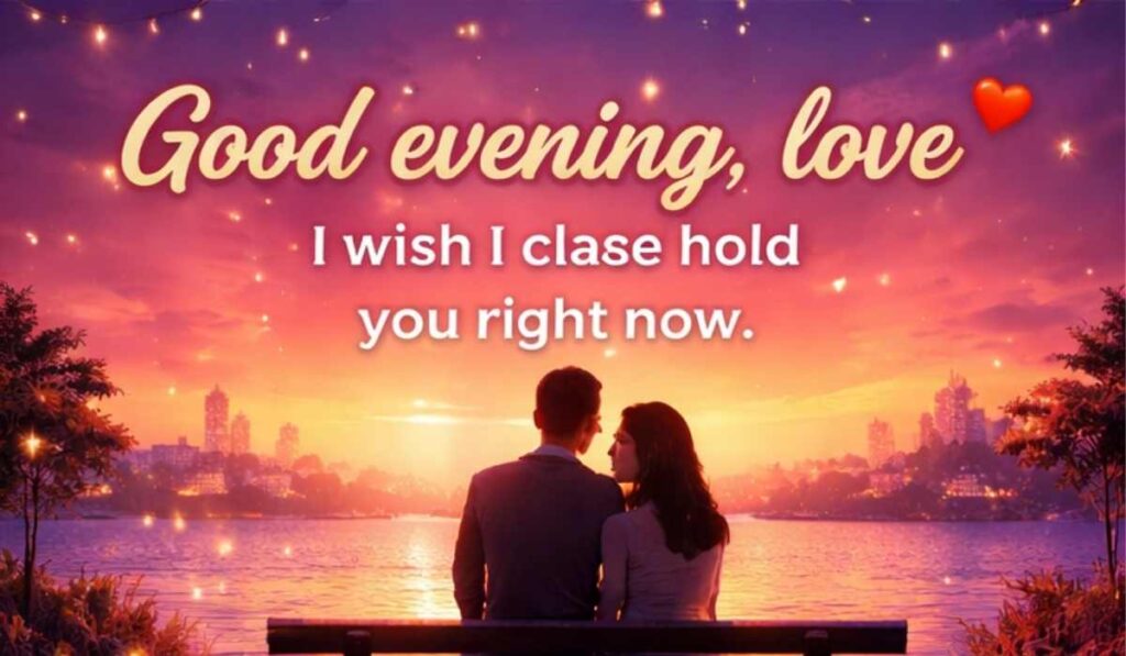 Romantic Good Evening Messages