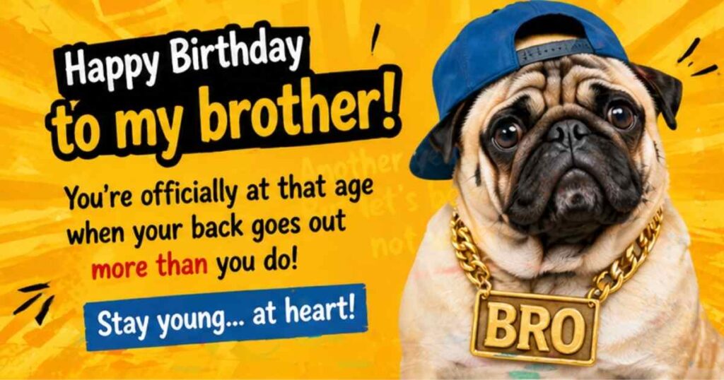 Funny Birthday Wishes for Brother