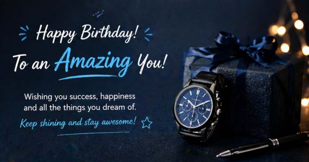 Stylish birthday wish with watch and gift for him