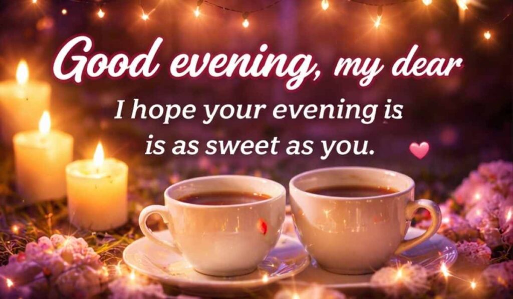 Sweet Good Evening Messages
