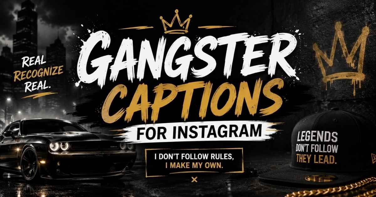 Gangster Captions for Instagram