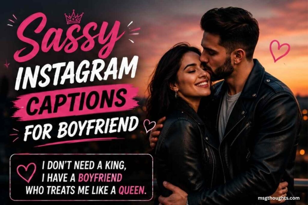 Sassy Instagram Captions for Boyfriend
